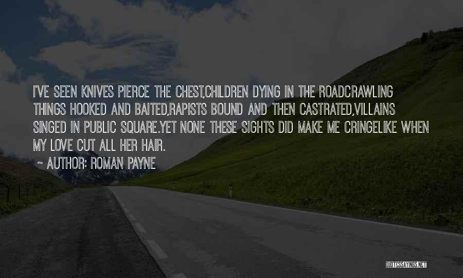Pierce Quotes By Roman Payne