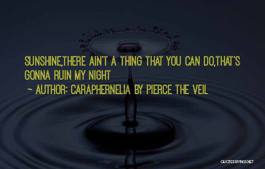 Pierce Veil Quotes By Caraphernelia By Pierce The Veil