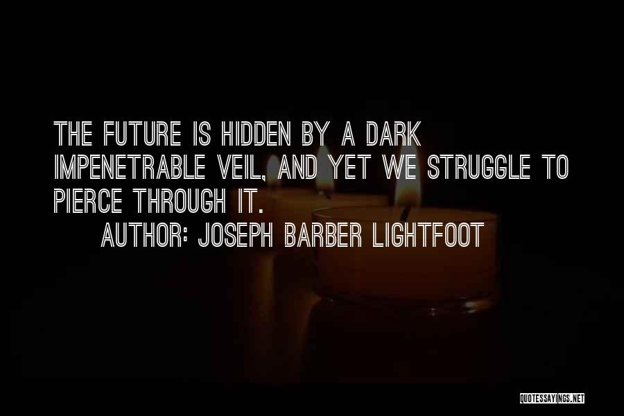 Pierce Veil Quotes By Joseph Barber Lightfoot