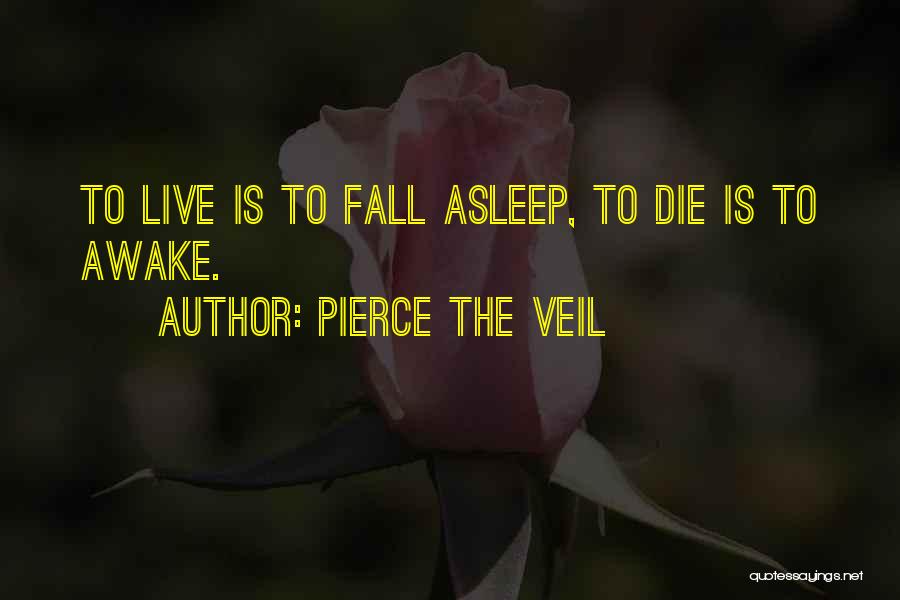Pierce Veil Quotes By Pierce The Veil