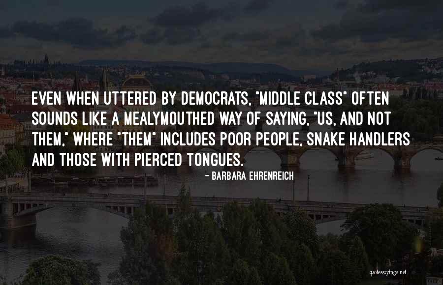 Pierced Quotes By Barbara Ehrenreich