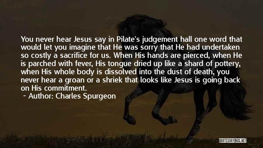 Pierced Quotes By Charles Spurgeon