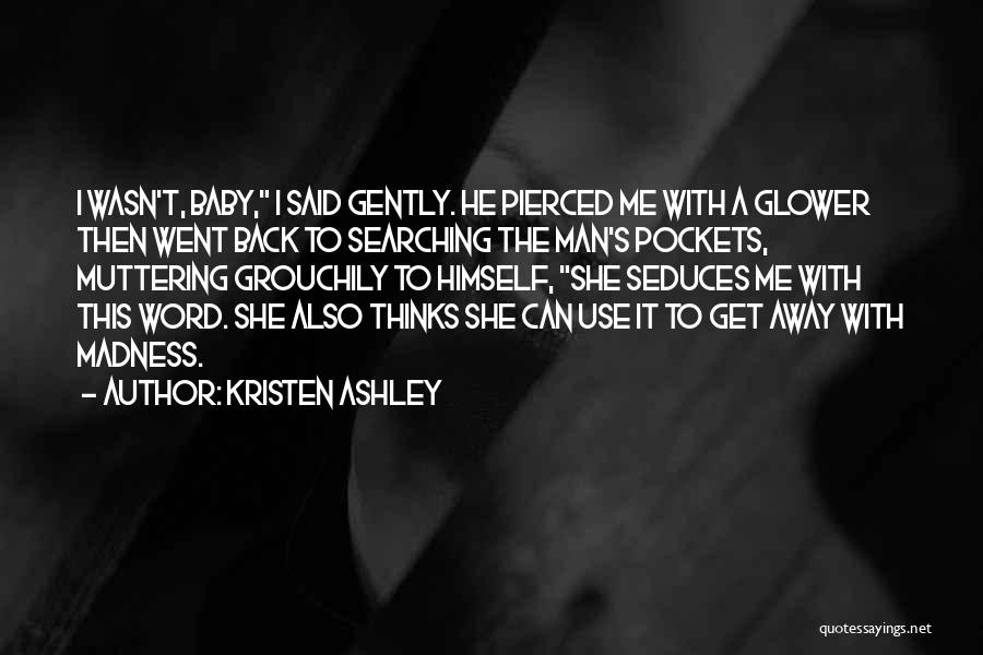 Pierced Quotes By Kristen Ashley