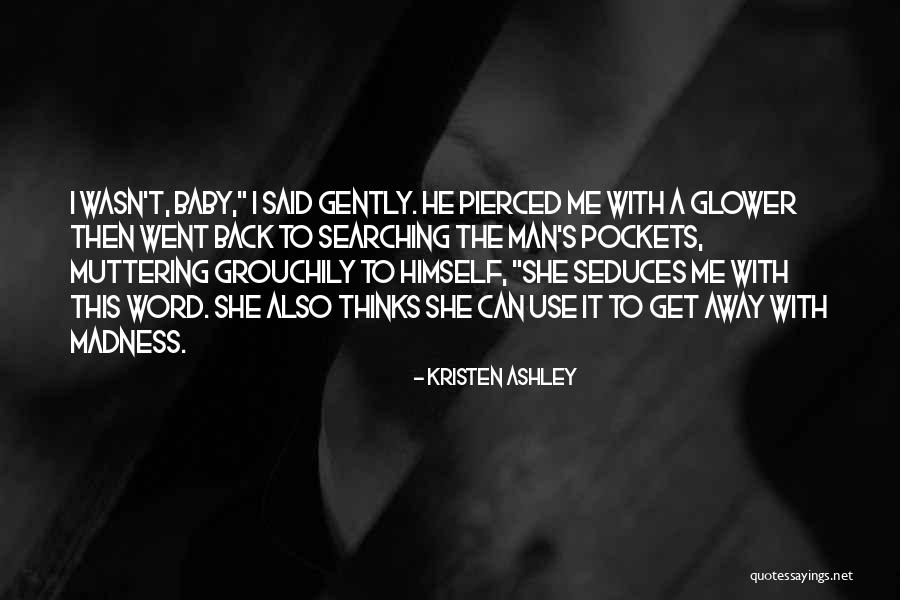 Pierced Quotes By Kristen Ashley