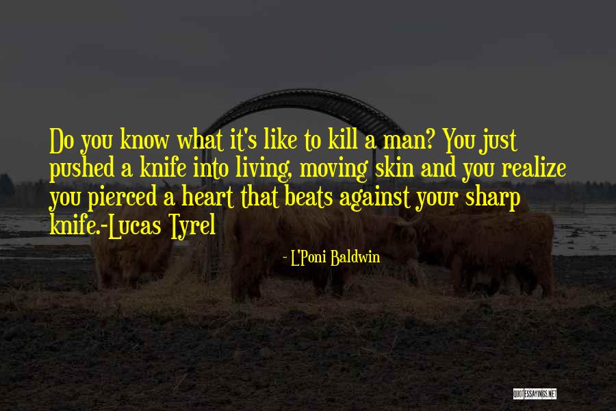 Pierced Quotes By L'Poni Baldwin Pierced Quotes By L'Poni Baldwin