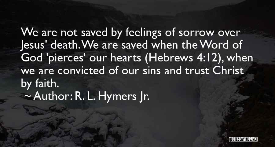 Pierces Quotes By R. L. Hymers Jr.