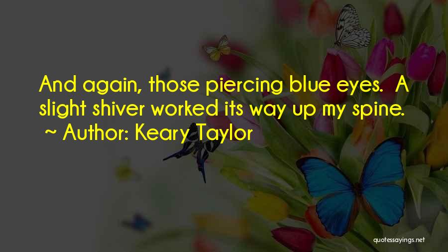 Piercing Blue Eyes Quotes By Keary Taylor