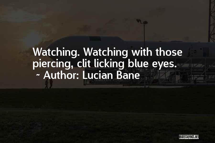 Piercing Blue Eyes Quotes By Lucian Bane