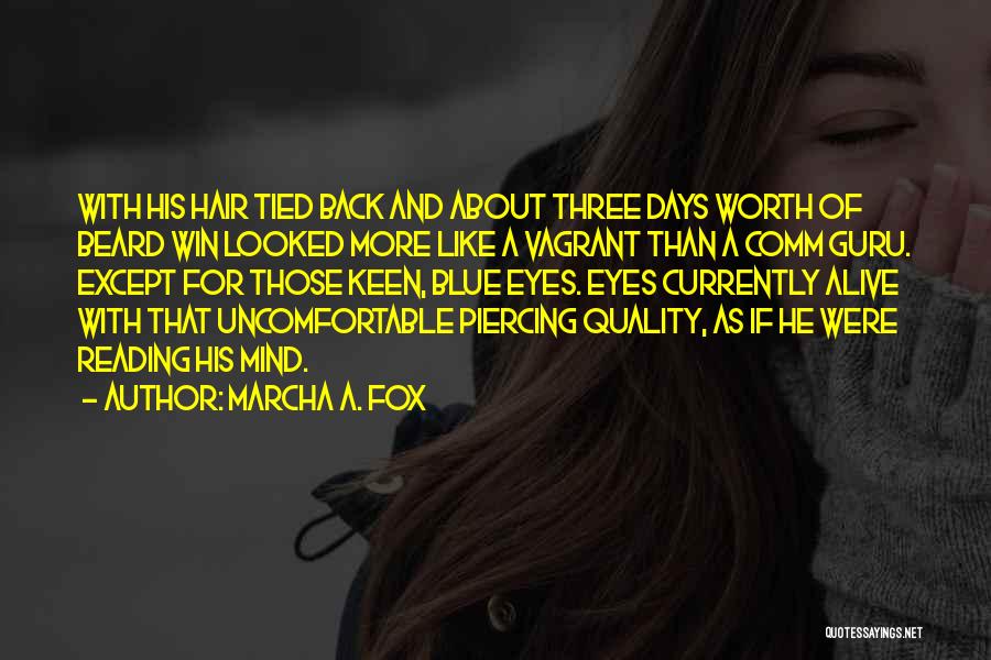 Piercing Blue Eyes Quotes By Marcha A. Fox