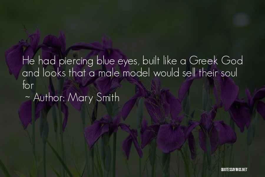 Piercing Blue Eyes Quotes By Mary Smith