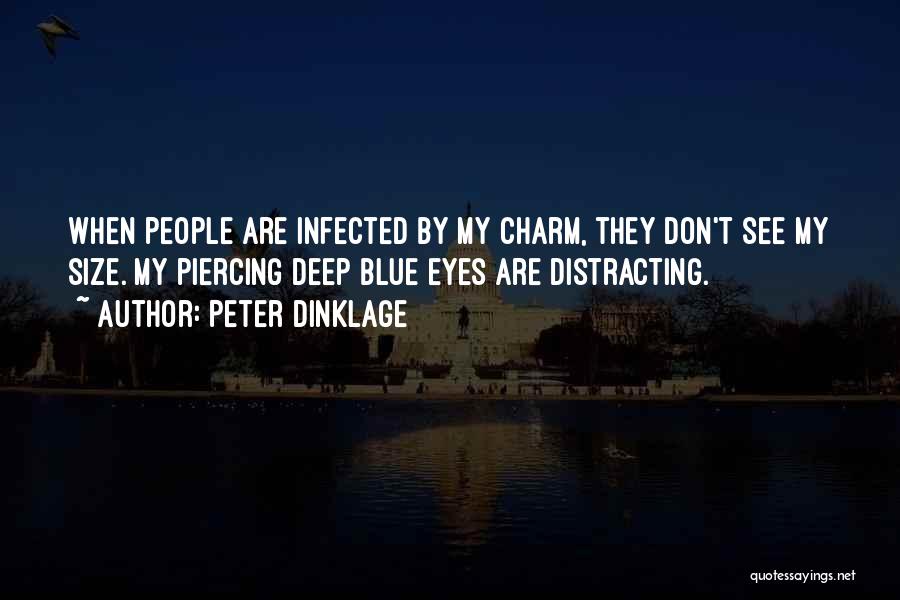 Piercing Blue Eyes Quotes By Peter Dinklage