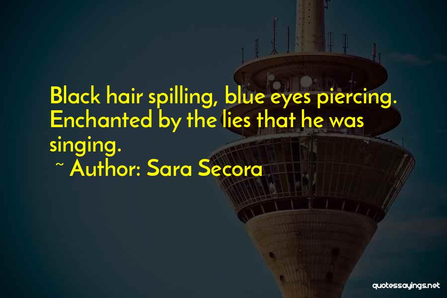 Piercing Blue Eyes Quotes By Sara Secora