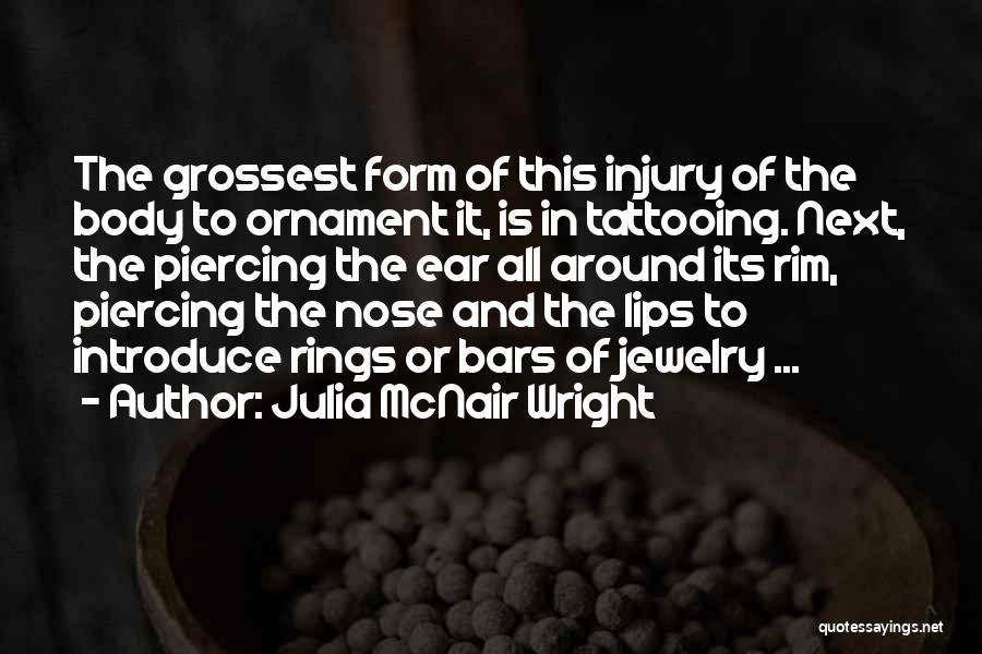 Piercing Ears Quotes By Julia McNair Wright