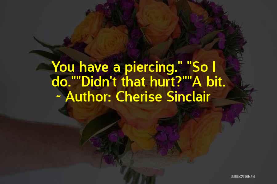 Piercing Quotes By Cherise Sinclair