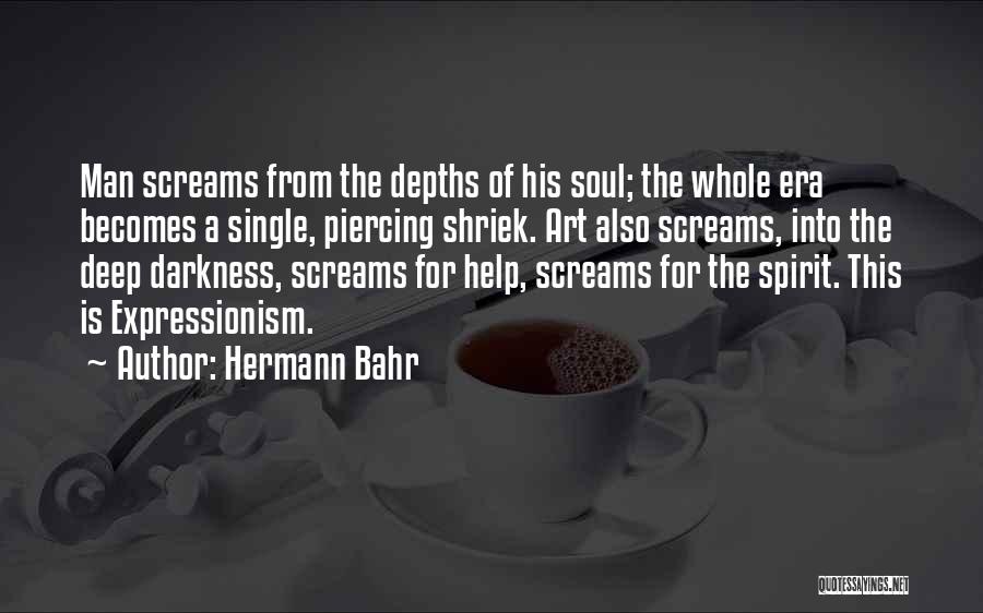 Piercing Quotes By Hermann Bahr