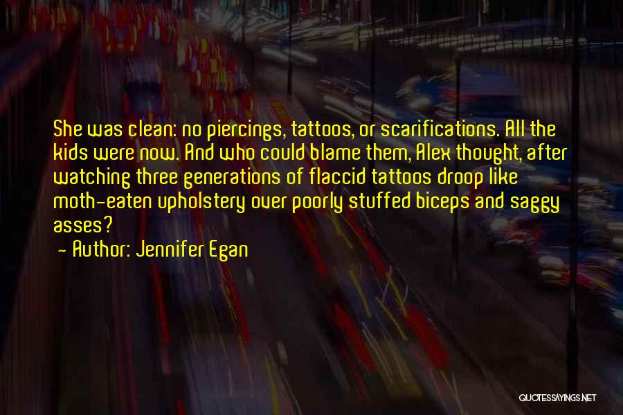 Piercings And Tattoos Quotes By Jennifer Egan