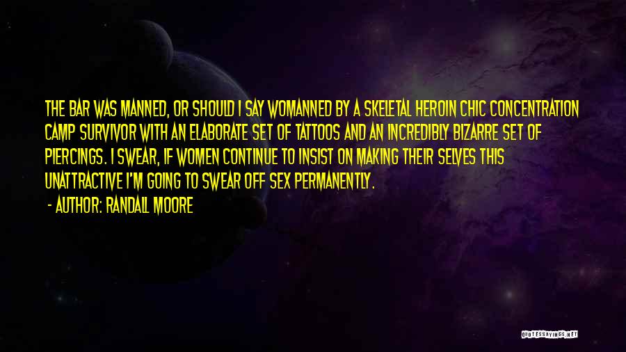 Piercings And Tattoos Quotes By Randall Moore