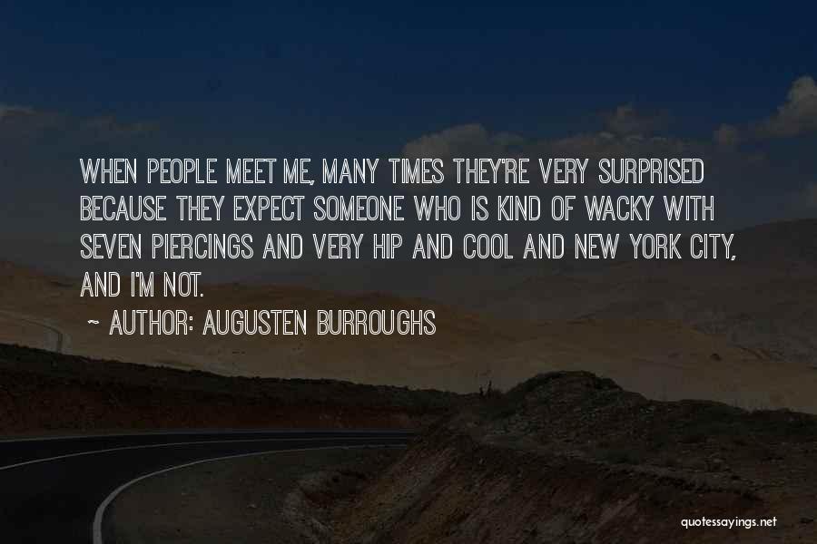 Piercings Quotes By Augusten Burroughs