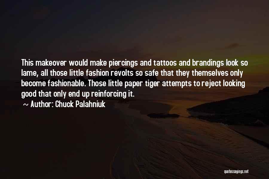 Piercings Quotes By Chuck Palahniuk