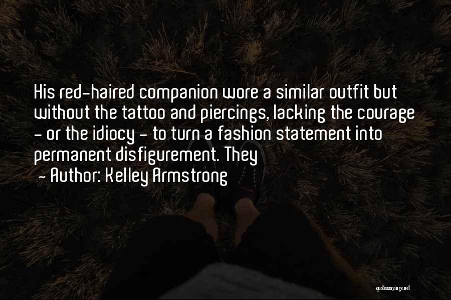 Piercings Quotes By Kelley Armstrong