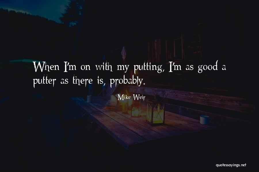 Pierden In English Quotes By Mike Weir Pierden In English Quotes By Mike Weir