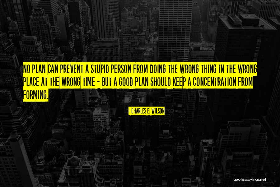 Pierderea Constientei Quotes By Charles E. Wilson Pierderea Constientei Quotes By Charles E. Wilson