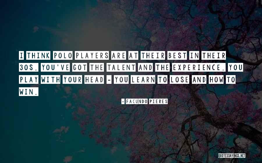 Pieres Polo Quotes By Facundo Pieres Pieres Polo Quotes By Facundo Pieres