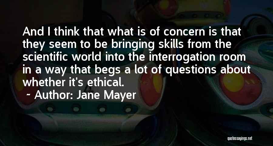 Pierobon 999 Quotes By Jane Mayer