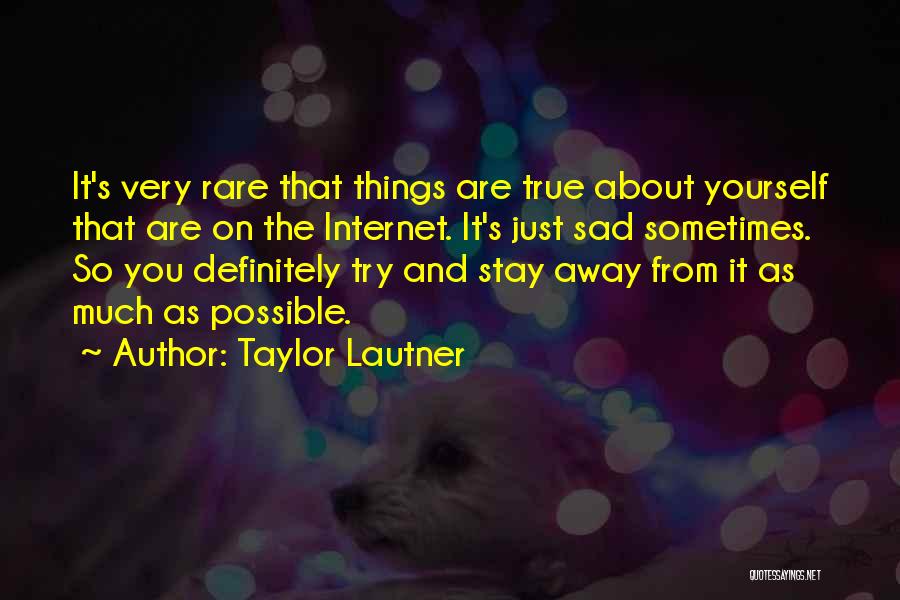 Pierobon 999 Quotes By Taylor Lautner