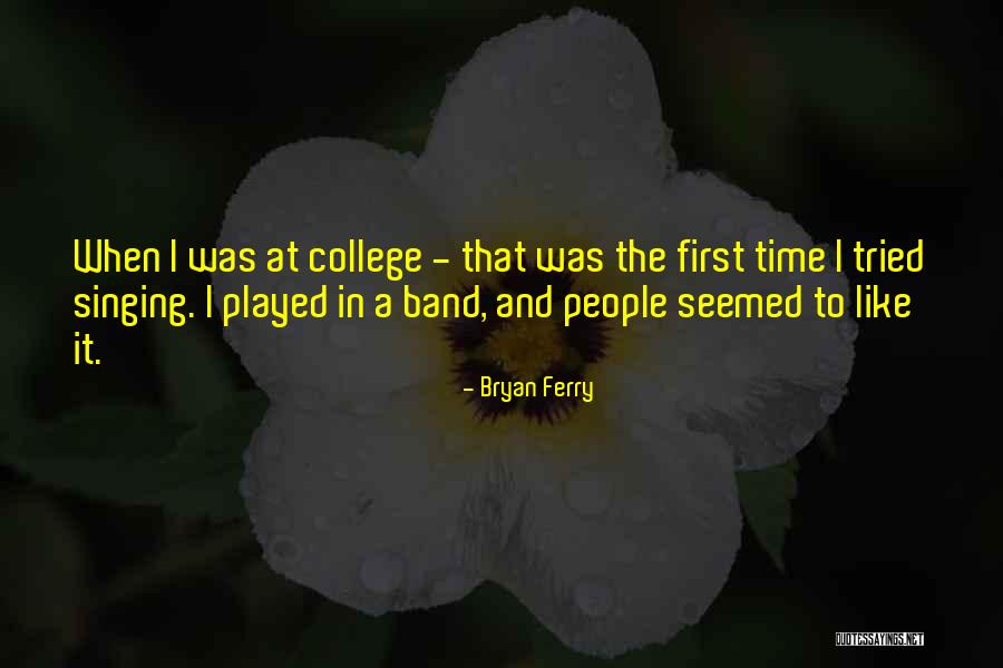 Pierola Winery Quotes By Bryan Ferry