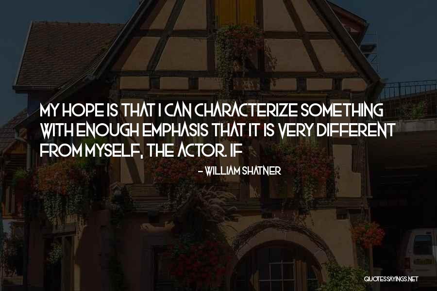 Pierolapithecus Quotes By William Shatner Pierolapithecus Quotes By William Shatner