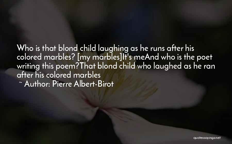 Pierre Albert-Birot Quotes 1520408