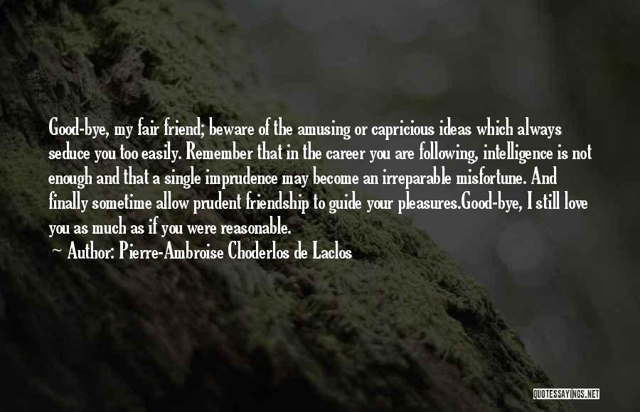 Pierre-Ambroise Choderlos De Laclos Quotes 1662315