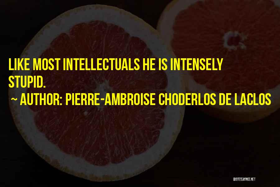 Pierre-Ambroise Choderlos De Laclos Quotes 1664752
