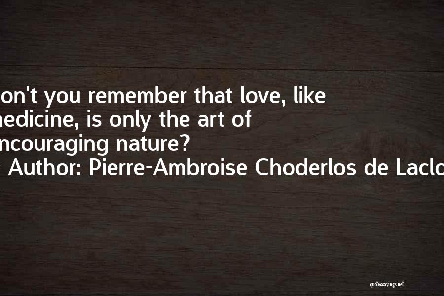 Pierre-Ambroise Choderlos De Laclos Quotes 718519