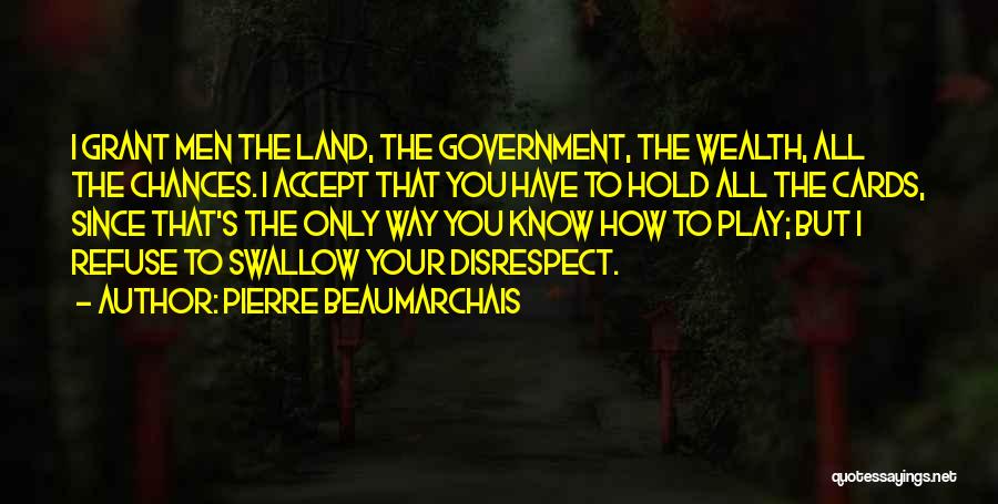 Pierre Beaumarchais Quotes 1464029