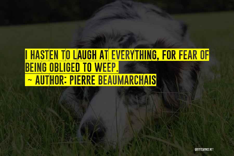 Pierre Beaumarchais Quotes 1603659