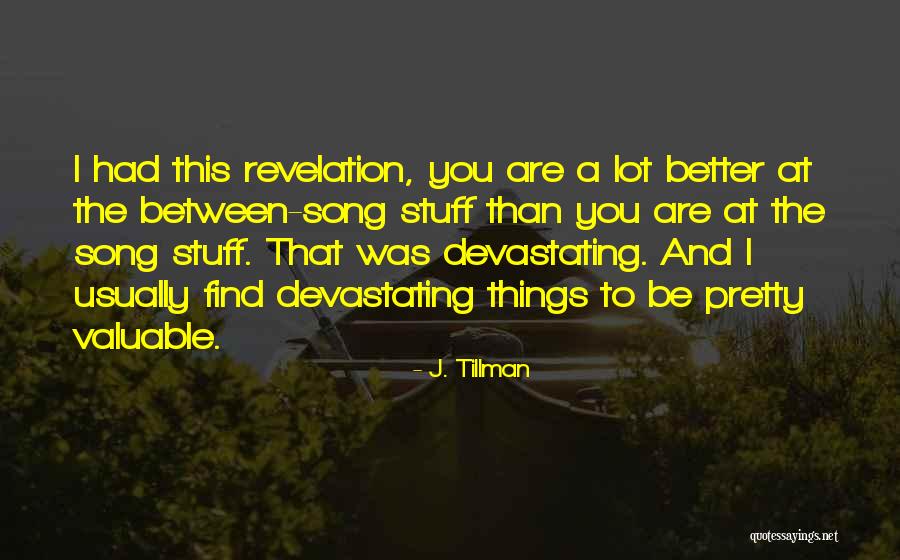 Pierre Bellec Quotes By J. Tillman Pierre Bellec Quotes By J. Tillman