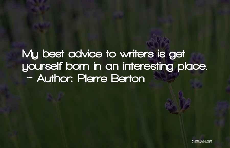 Pierre Berton Quotes 1162541