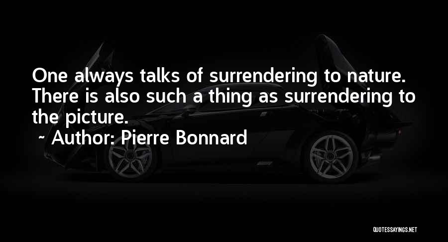 Pierre Bonnard Quotes 1389328