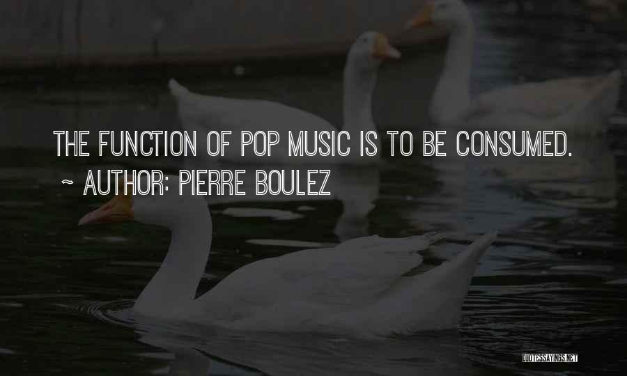 Pierre Boulez Quotes 1510700