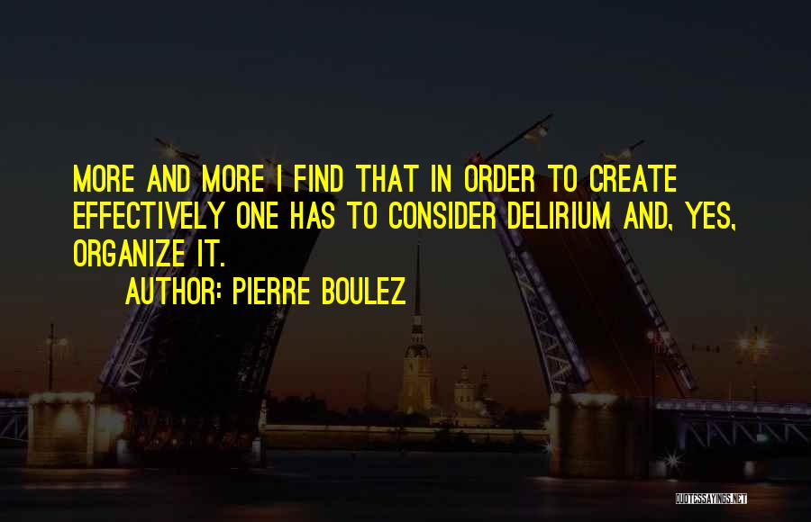 Pierre Boulez Quotes 353401