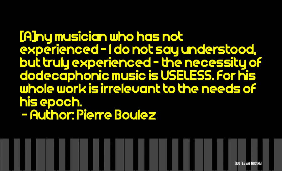 Pierre Boulez Quotes 500201
