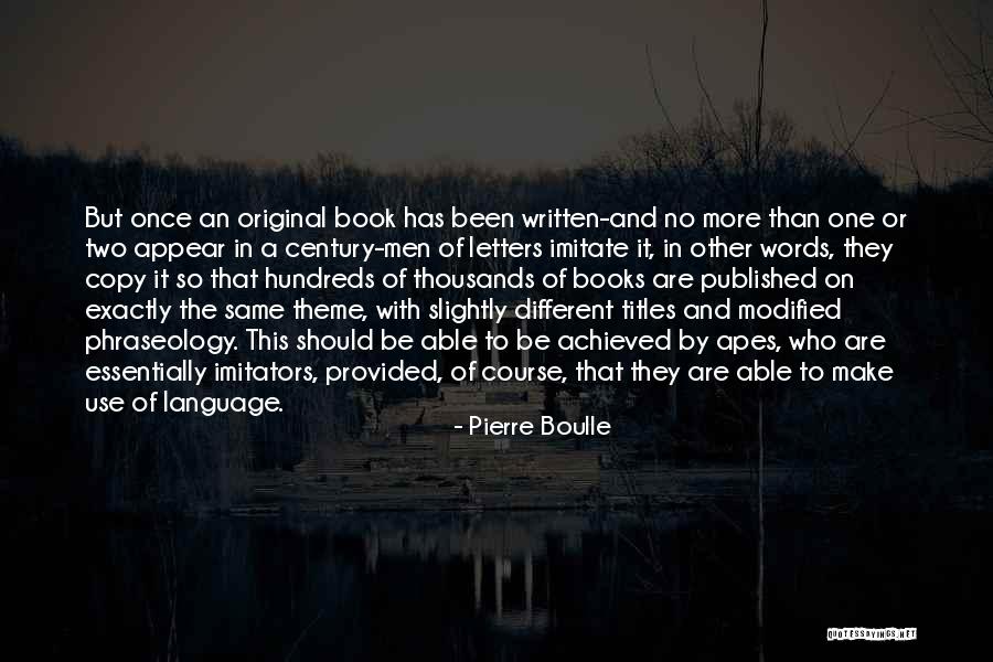 Pierre Boulle Quotes 246007 Pierre Boulle Quotes 246007