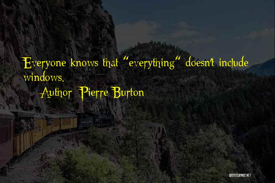 Pierre Burton Quotes 696180