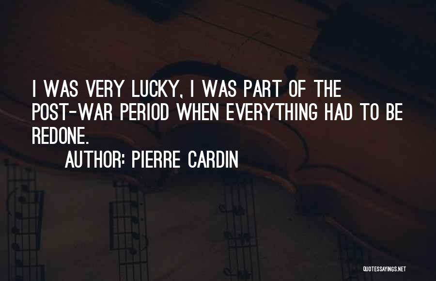 Pierre Cardin Quotes 1092566
