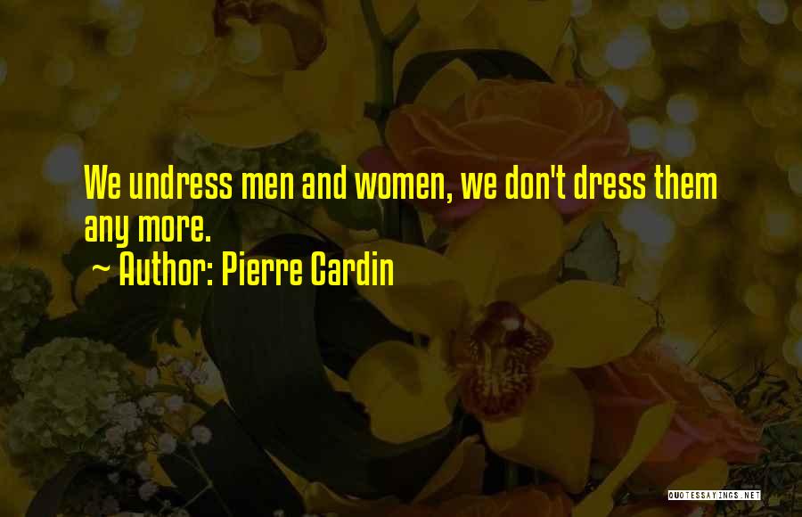 Pierre Cardin Quotes 374611