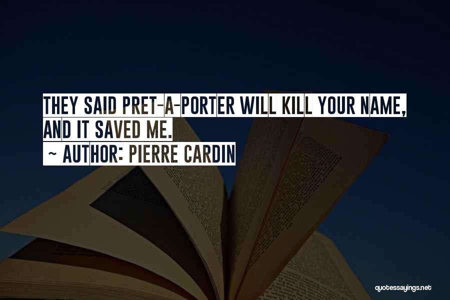 Pierre Cardin Quotes 455954