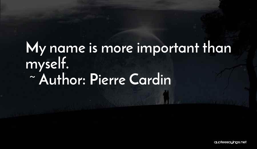 Pierre Cardin Quotes 702436