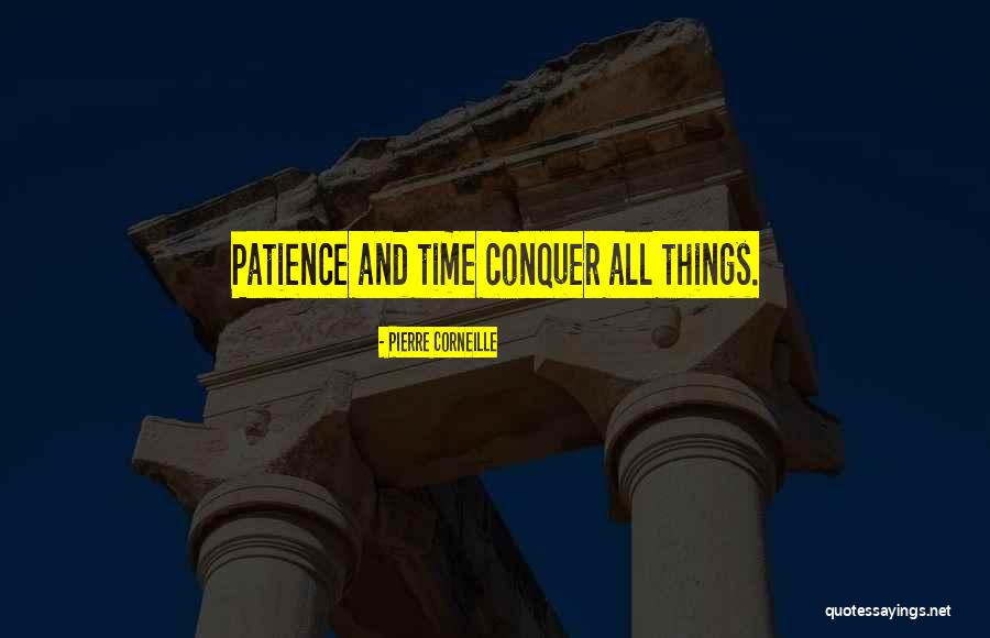 Pierre Corneille Quotes 1500183 Pierre Corneille Quotes 1500183